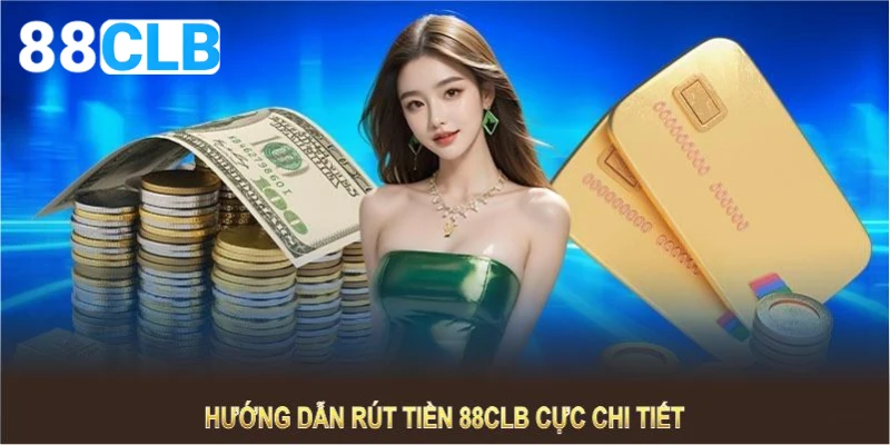 Giao diện mục "Rút tiền" trên trang 88CLB.