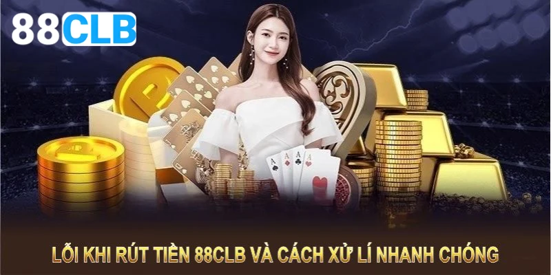 Giao diện mục "Rút tiền" trên 88CLB với các phương thức thanh toán đa dạng và tiện lợi.