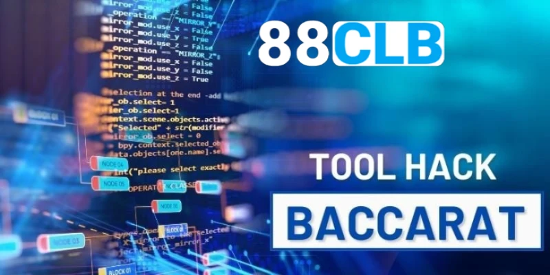 Tool soi lá bài baccarat giúp người chơi tăng cơ hội thắng tại 88CLB.